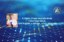 A Matrix Drops napozókrémet 3 éve használjuk, nem húzódik a bőrünk, nincs pirosodás